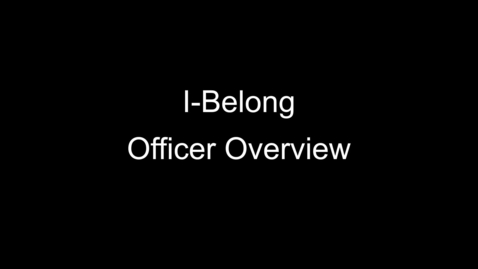 Thumbnail for entry I-Belong Officer Overview
