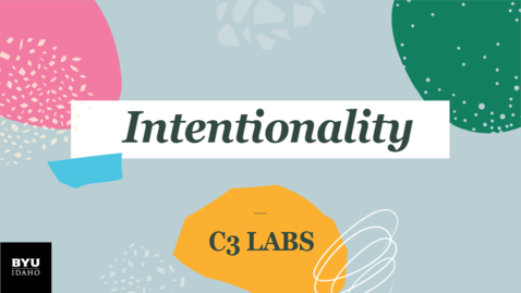 Thumbnail for entry C3 Labs: Intentionality