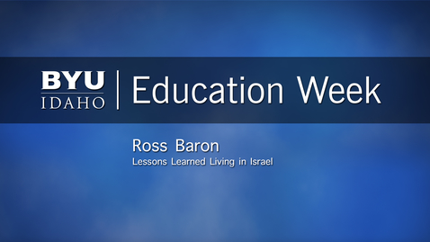 Thumbnail for Ross Baron - &quot;Lessons Learned Living in Israel&quot;