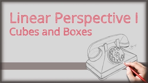Thumbnail for entry Linear Perspective Part 1 - Cubes &amp; Boxes