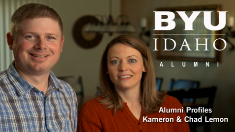 Thumbnail for entry BYU-Idaho Alumni Profile: Kameron &amp; Chad Lemon