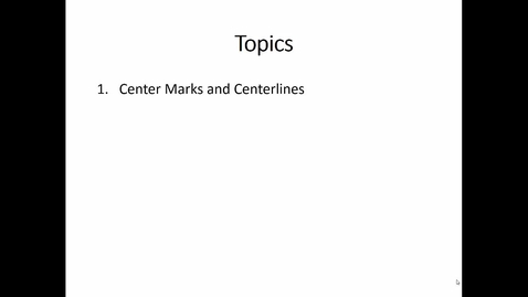 Thumbnail for ME272_7.2_Center_Marks_Drawing_Symbols_Dimension_Placement