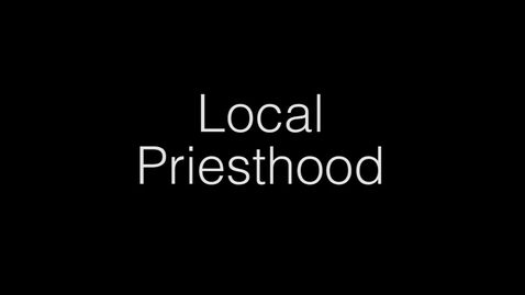 Thumbnail for entry Local Priesthood