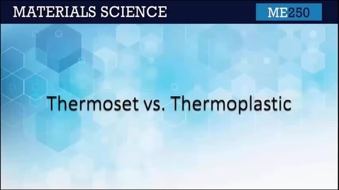 Thumbnail for ME250-3.3 Thermoset vs Thermoplastic