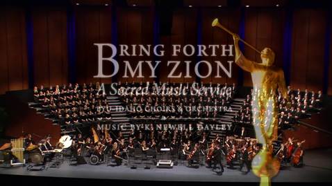 Sacred Music Series 2012 K Newell Dayley Bring Forth My Zion Byu Idaho