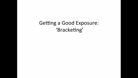 Thumbnail for Good Exposure: Bracketing