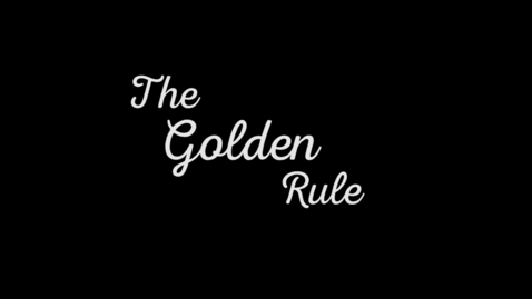 Thumbnail for entry The Golden Rule