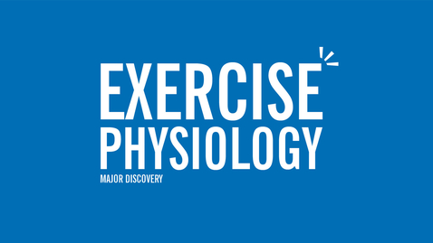 Thumbnail for entry Major Discovery: Exercise Physiology