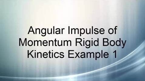 Thumbnail for Angular Impulse Momentum RB Example 1