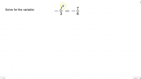 Thumbnail for entry Lesson 11 - Solving for a Variable on One side Using Multiplication and Division with Fractions #7