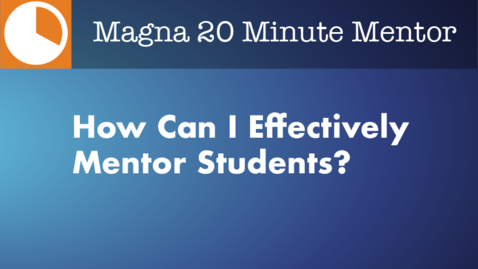 Thumbnail for How Can I Effectively Mentor Students?