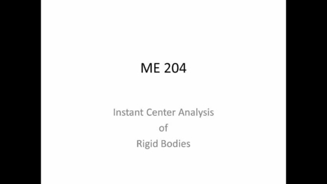 Thumbnail for ME204_Instant_Centers_Analysis_of_Rigid_Bodies