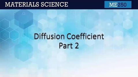 Thumbnail for ME250-4.3 Diffusion Coefficient Part 2