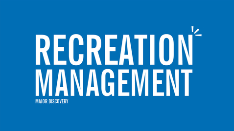 Thumbnail for entry Major Discovery: Recreation Management