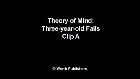 Thumbnail for CHILD 210 Theory of Mind: Clip A
