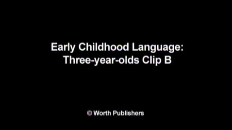 Thumbnail for CHILD 210 Early Childhood Language: Clip B