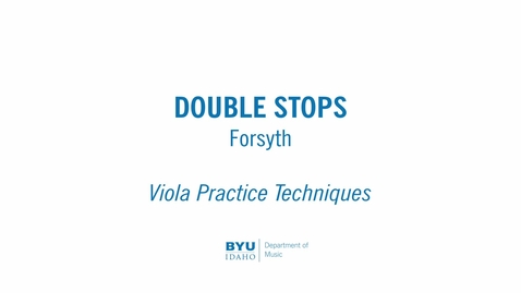 Thumbnail for entry Viola Practice Techniques - Double Stops - Forsyth