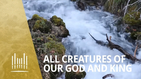 Thumbnail for All Creatures of Our God and King (2012) | The Tabernacle Choir