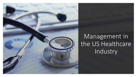 Thumbnail for hs285_media_Week 04 Management in the Healthcare Industry