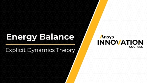 Thumbnail for Energy Balance in Explicit Dynamics - Lesson 4
