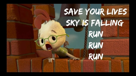 Thumbnail for entry Chicken Little ... Sky is falling ...