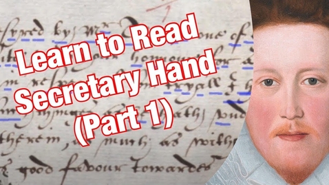 Thumbnail for entry How to Read Secretary Hand (Part 1)