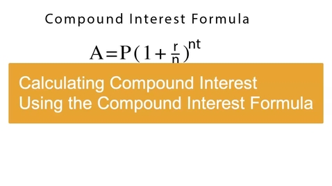 Thumbnail for Calculating Compound Interest Using the Compound Interest Formula