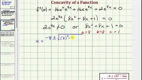 Thumbnail for Ex: Determine Concavity and Points of Inflection - f(x)=x^2*e^(4x)