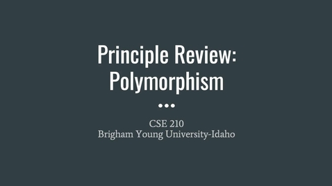 Thumbnail for CSE 210 Principle: Polymorphism