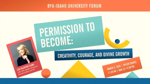 Thumbnail for Lisa Valentine Clark - "Permission to Become: Creativity, Courage, and Divine Growth"