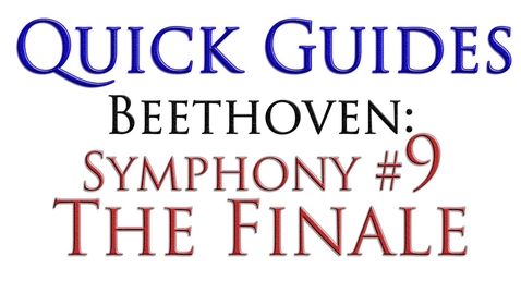 Thumbnail for Quick Guide: Beethoven's 9th - &quot;Ode to Joy&quot;