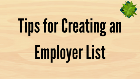 Thumbnail for entry Tips for Creating an Employer List