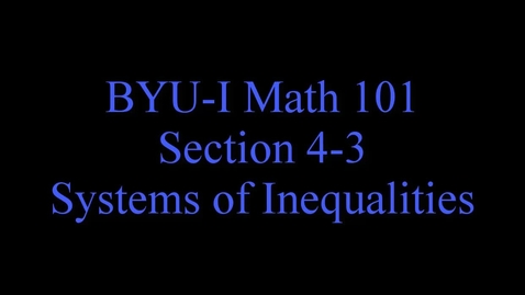 Thumbnail for Math 101 4-3 System Inequalities