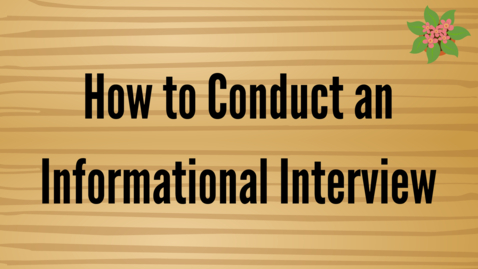 Thumbnail for entry How to Conduct an Informational Interview