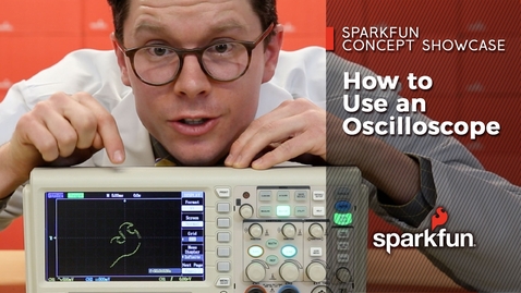 Thumbnail for entry How to Use an Oscilloscope
