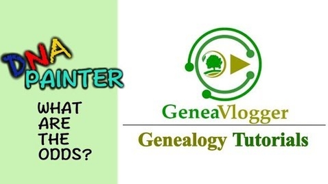 Thumbnail for DNA Painter Tool What Are the Odds (WATO) - Genealogy Tutorial