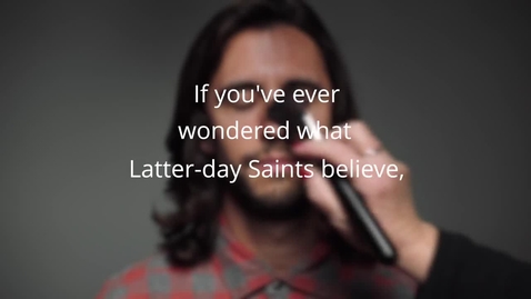 Thumbnail for Mormon Beliefs—60 in 60 Seconds ComeUntoChrist.org