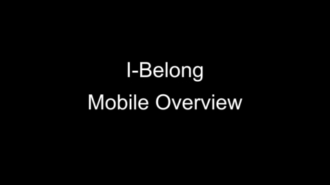 Thumbnail for entry I-Belong Mobile Overview