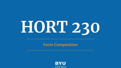 Thumbnail for HORT 230: Form Compostion