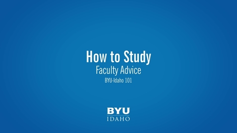 Thumbnail for Faculty Advice- How to Study