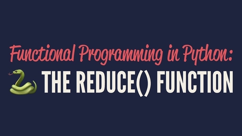 Thumbnail for Functional Programming in Python: The &quot;reduce()&quot; Function