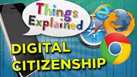 Thumbnail for Digital Citizenship | Things Explained