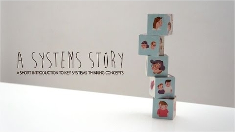 Thumbnail for A Systems Story (Systems Thinking)
