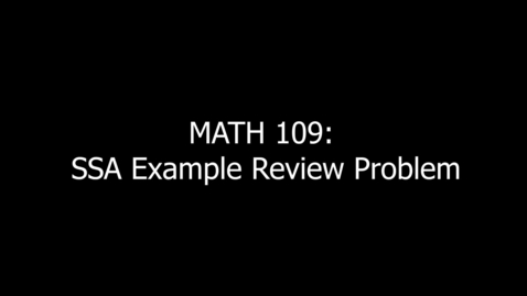 Thumbnail for entry MATH 109 SSA Example Review Problem