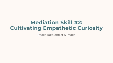 Thumbnail for Skill 2 Cultivating Empathetic Curiosity