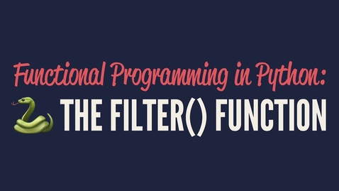 Thumbnail for Functional Programming in Python: The &quot;filter()&quot; Function