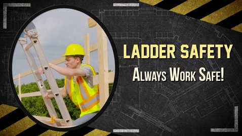 Thumbnail for Construction Safety: Ladder Safety