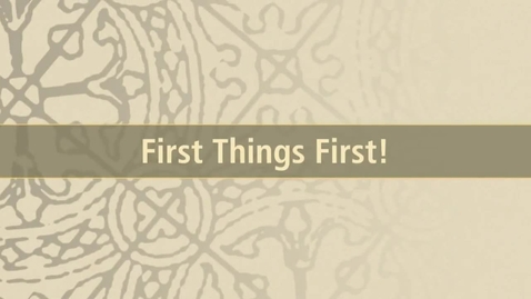 Thumbnail for First Things First!