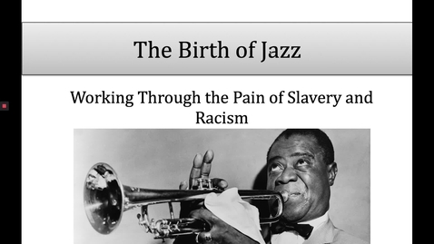 Thumbnail for 26 Week 5_ The Rise of Jazz 1
