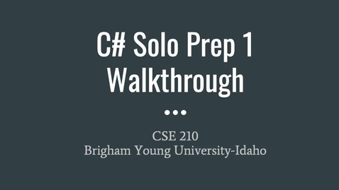 Thumbnail for CSE 210 (C#) Solo Prep 1 Walkthrough